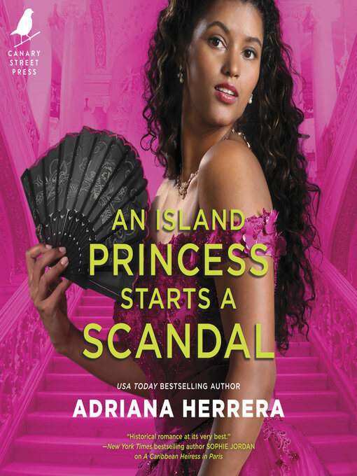 Title details for An Island Princess Starts a Scandal by Adriana Herrera - Available